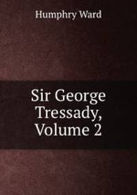 Sir George Tressady, Volume 2