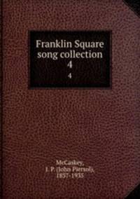 Franklin Square song collection. 4