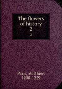 The flowers of history. 2