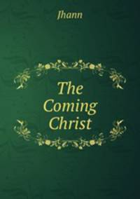 The Coming Christ