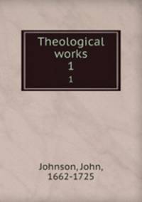 Theological works. 1