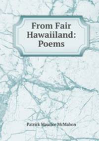 From Fair Hawaiiland: Poems