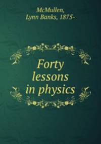 Forty lessons in physics