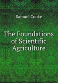The Foundations of Scientific Agriculture