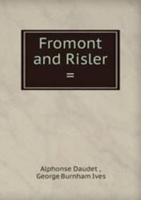 Fromont and Risler =