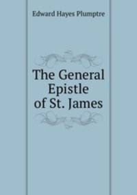 The General Epistle of St. James