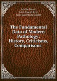 The Fundamental Data of Modern Pathology: History, Criticisms, Comparisons .