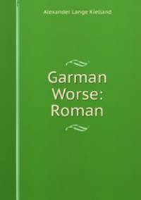 Garman & Worse: Roman
