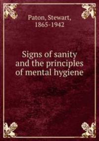 Signs of sanity and the principles of mental hygiene