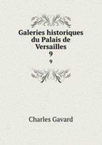 Galeries historiques du Palais de Versailles. 9