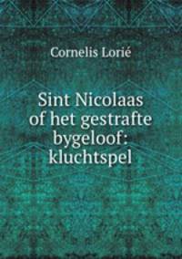 Sint Nicolaas of het gestrafte bygeloof: kluchtspel