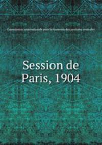 Session de Paris, 1904