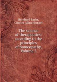The science of therapeutics: according to the principles of homeopathy, Volume 2