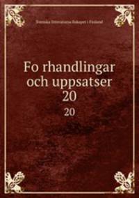 Forhandlingar och uppsatser. 20