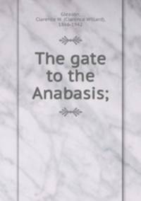 The gate to the Anabasis;