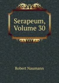 Serapeum, Volume 30