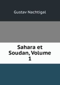 Sahara et Soudan, Volume 1