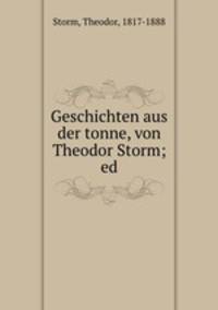 Geschichten aus der tonne, von Theodor Storm; ed.