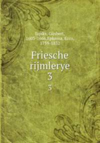Friesche rijmlerye. 3