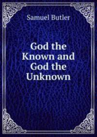 God the Known and God the Unknown