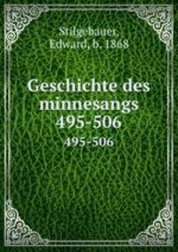 Geschichte des minnesangs. 495-506