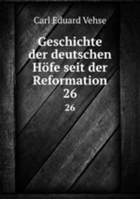 Geschichte der deutschen Hfe seit der Reformation. 26
