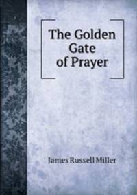 The Golden Gate of Prayer