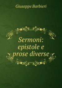 Sermoni: epistole e prose diverse