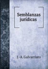 Semblanzas jurdicas .