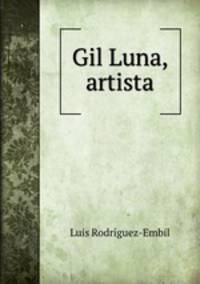 Gil Luna, artista