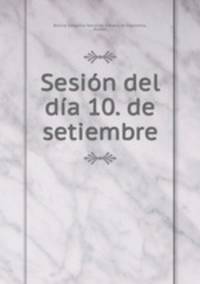 Sesin del da 10. de setiembre