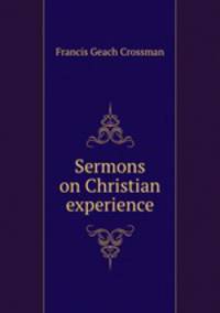 Sermons on Christian experience