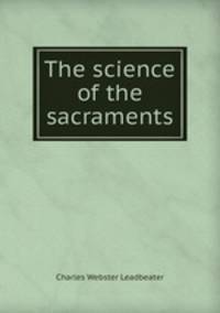 The science of the sacraments