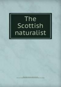 The Scottish naturalist