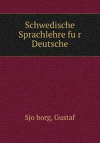 Schwedische Sprachlehre fur Deutsche