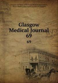 Glasgow Medical Journal. 69
