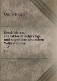 Geschichten, charakteristische Zge und sagen der deutschen Volksstmme. 1-2