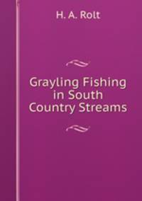 Grayling Fishing in South Country Streams