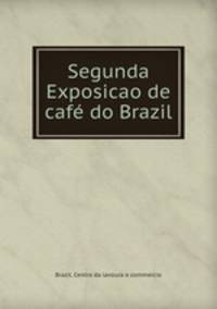 Segunda Exposicao de caf do Brazil