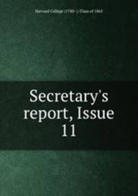 Secretary`s report, Issue 11