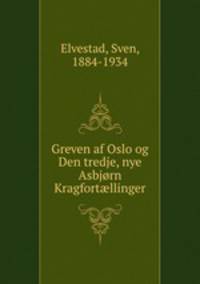 Greven af Oslo og Den tredje, nye Asbjrn Kragfortllinger