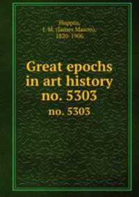 Great epochs in art history. no. 5303