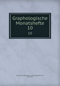 Graphologische Monatshefte. 10