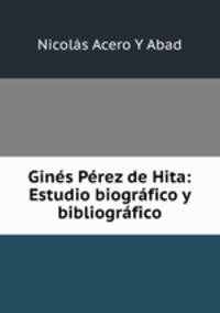 Gins Prez de Hita: Estudio biogrfico y bibliogrfico