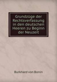 Grundzge der Rechtsverfassung in den deutschen Heeren zu Beginn der Neuzeit