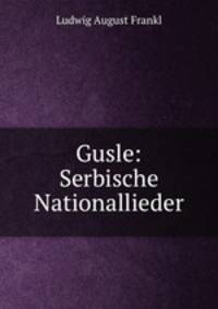 Gusle: Serbische Nationallieder