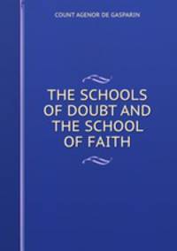 THE SCHOOLS OF DOUBT AND THE SCHOOL OF FAITH