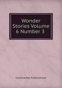 Wonder Stories Volume 6 Number 3