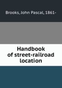 Handbook of street-railroad location