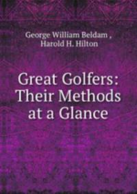 Great Golfers: Their Methods at a Glance